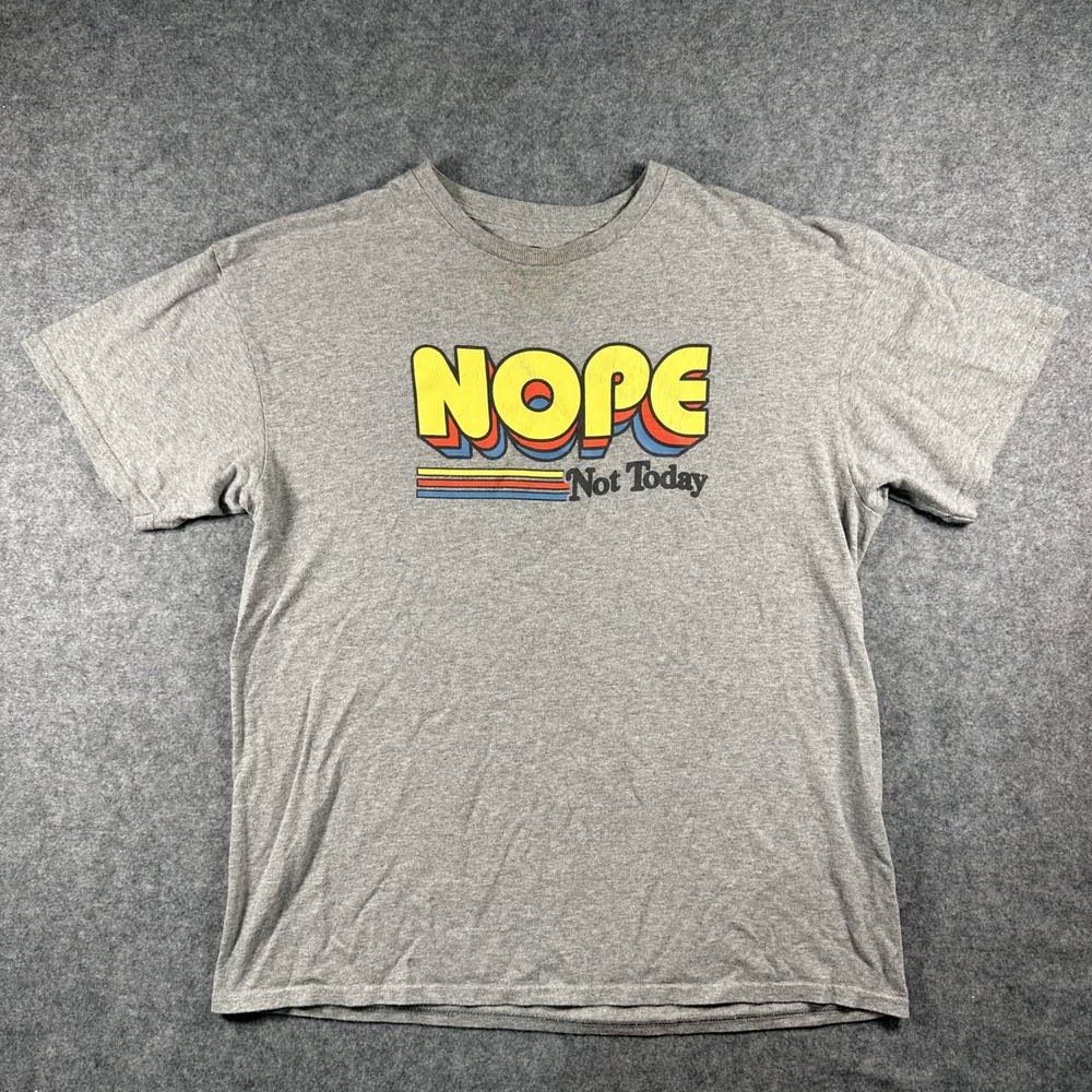 OXM Nope Not Today Graphic Tee Large Gray Sarcastic Cotton Blend